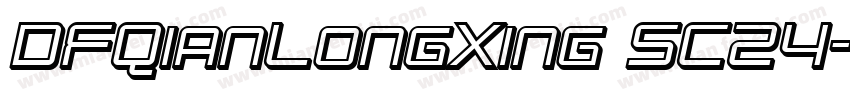 DFQianLongXing SC24字体转换